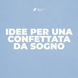Idee per una confettata da sogno