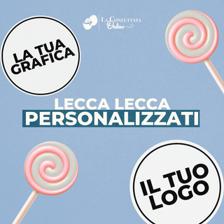 Lecca Lecca di Cortesia Personalizzati! 60g Ø8cm (Minimo 30PZ)